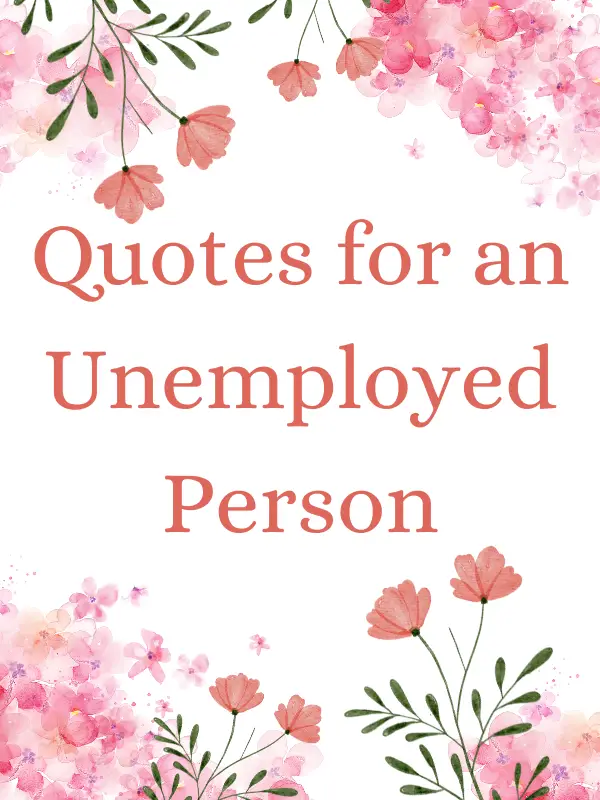 quotes for unemployed person