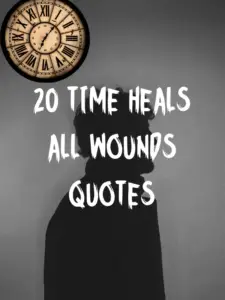 20 Time Heals All Wounds Quotes