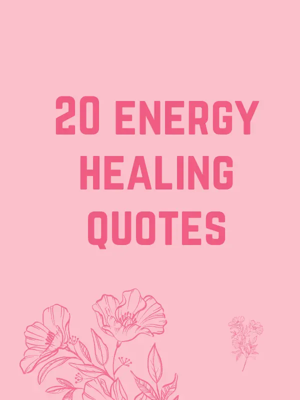 20 energy healing quotes