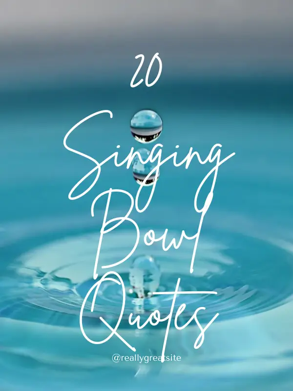 20 Singing Bowl Quotes