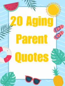 20 Aging Parent Quotes: