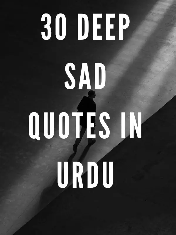 30 Deep Sad Quotes in Urdu