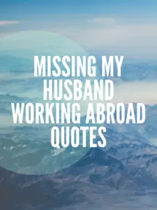 Missing My Husband Working Abroad Quotes