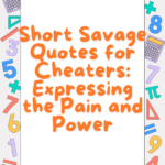 Short Savage Quotes for Cheaters: Expressing the Pain and Power