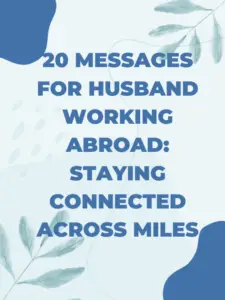 20 Messages for Husband Working Abroad: Staying Connected Across Miles