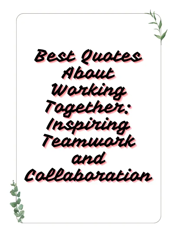 best quotes about working together,working abroad quotes,working together quotes,teamwork quotes for the office,quotes about teamwork and respect,working together as a team quotes,women working together quotes,a quote about working together