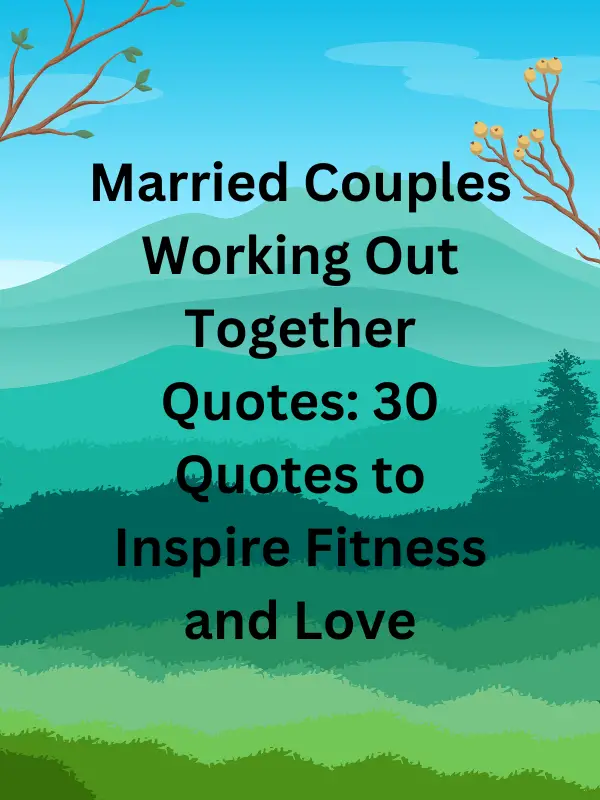 Couples working out together quotes short,Married couples working out together quotes,Couples working out together quotes in english,Couples working out together quotes funny,Couples working out together quotes for instagram,Gym couple captions for Instagram,Funny couple Workout Quotes,Gym partner Quotes short