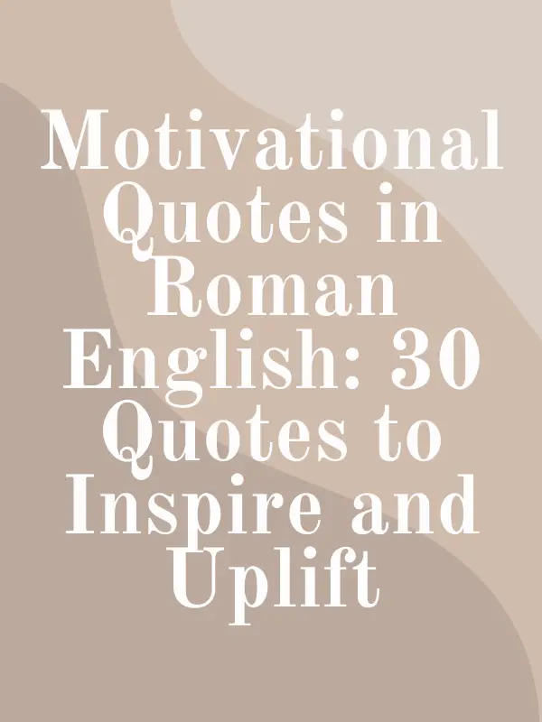 motivational quotes in roman english,best motivational quotes in roman english,motivational quotes,roman englishroman english quotes,attitude quotes in roman english,best islamic quotes in roman english,best love quotes in roman english,best motivational quotes in roman english,best quotes in roman english,broken heart quotes in roman english,friendship quotes roman english,golden words in roman english,happy fathers day quotes in roman english,heart touching islamic quotes in roman english,inspirational quotes in roman english