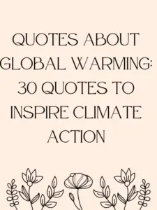 Short quotes about global warming,Short quotes about climate change,Global warming quotes for essay,Quotes on global warming by famous personalities,Global warming quotes by scientists,Quotes about global warming in english,Global Warming Quotes for posters,Climate change quotes for posters