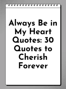 Always Be in My Heart Quotes,be in love quotes,to love and be loved quote,all i want for you is to be happy quotes,all i want is for you to be happy quotes,all i want is to be loved quotes,always be happy my love quotes,always be in my heart quotes,always be mine quotes,always be my side quotes,always be nice you never know,always be sweet quotes,always be there for you quotes,always be there quotes,always be together quotes,be a better wife quotes,be a nature lover quotes,be all you can be quote,be beautiful for yourself quotes,be better than yesterday quote,be brave to love quotesbe careful how you treat a woman quotes,be careful of what you say quotes,be careful on what you say quotes,be careful what you said quotes