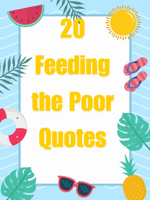 20 Feeding the Poor Quotes