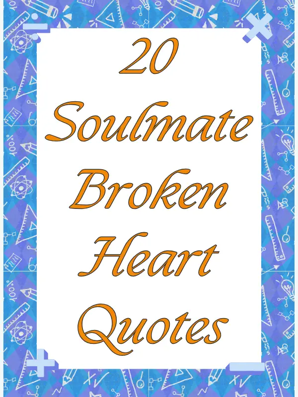 20 Soulmate Broken Heart Quotes