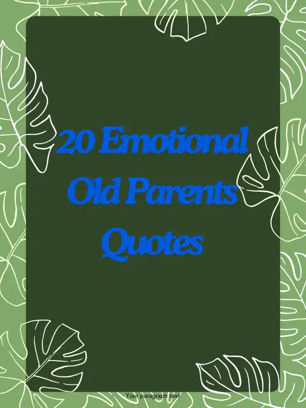 20 Emotional Old Parents Quotes