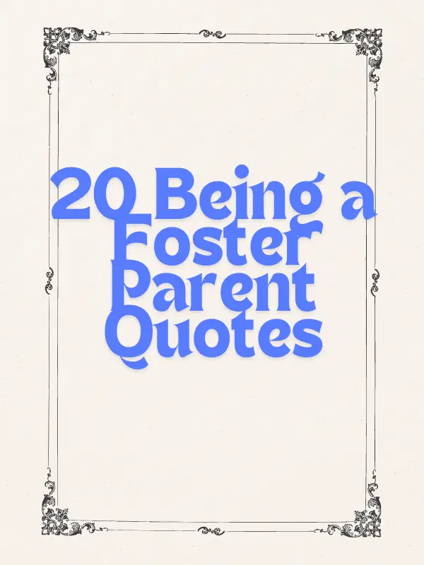 20 Being a Foster Parent Quotes