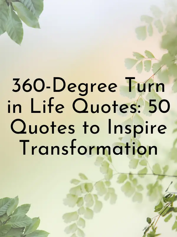 360 degree turn in life quotes in english,360 degree turn in life quotes for instagram,360 degree turn in life quotes funny,360 degree turn in life quotes in hindi,my life took a 360-degree turn meaning,360 degree Captions for Instagram,360 degree Quotes,180-degree turn in life