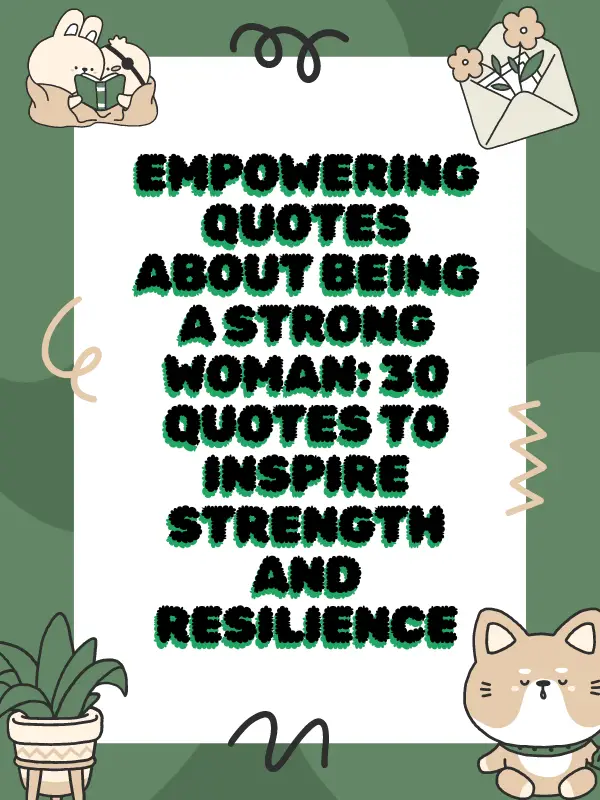 inspirational quotes about being a strong woman,quotes about being a strong independent woman,quotes about being a strong woman after a breakup,quotes about being a strong woman and mother,quotes about being a strong woman and moving on,quotes about being a strong woman of god,short quotes about being a strong woman