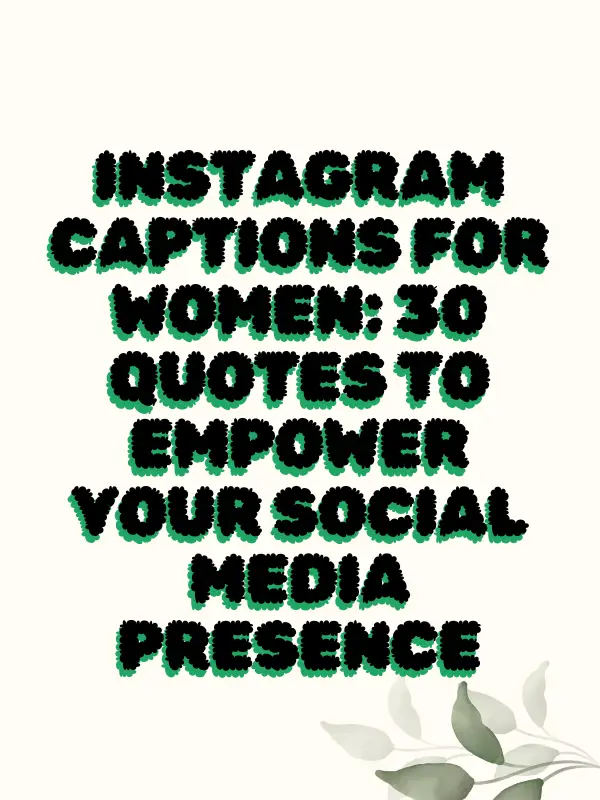 instagram captions for women,woman caption for instagram,women captions for instagram,instagram captions for turning 30 woman,international women's day captions for instagram,women's day captions for instagram,wonder woman captions for instagram,strong women captions for instagram,beautiful woman captions for instagram,best instagram captions for strong woman