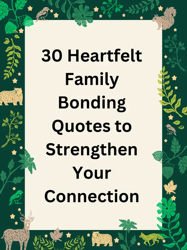 Short family bonding quotes,Happy family bonding quotes,Blessed family quotes,Family bonding quotes for Instagram,Family bonding quotes in English,Short family quotes