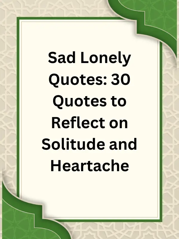 Heart touching lonely quotes,Sad lonely quotes Short,Sad lonely quotes about life,Sad lonely quotes in English,Depressed sad alone quotes,Sad alone girl quotes,Feeling alone quotes for love,Inspirational quotes being alone,sad lonely quotes,sad quotes about lonely,sad and lonely quotes,sad quotes lonely,lonely quotes sad,sad & lonely quotes,sad lonely wife quotes,deep sad lonely quotes,quotes about being lonely and sad,quotes about being sad and lonely