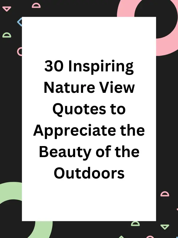 view of nature quotes,nature view quotes,quotes about views of nature,beautiful nature view quotes,beautiful view of nature quotes,nature beautiful view quotes,nature view quotes for Instagram,nature view quotes short,quotes about the view of nature,relaxing view of nature quotes