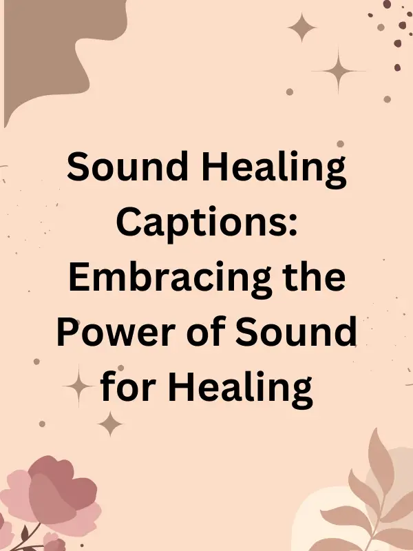 sound vibration quotes,sound bath quotes,singing bowl quotes,sound healing benefits,quotes on the power of sound,sound quotes,healing quotes,sound healing therapy,captions about healing,captions for healing,heal captions for Instagram,healing caption,healing captions,healing captions for Instagram,healing ig captionhealing instagram captions,healing quotes for Instagram,,instagram captions for healing