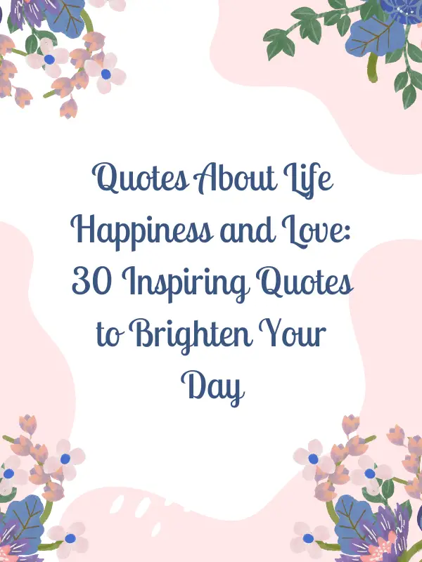 life quotes about happiness and love,quotes about happiness in life and love,quotes about life happiness and love,quotes about love happiness and life,quotes about happiness and love and life,quotes about happiness love and life,happiness quotes about life and love,happy quotes about life and love,quotes about love and life and happiness,quotes about love life and happiness