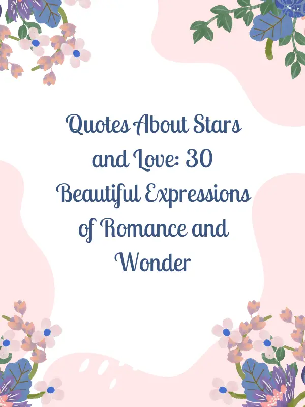 quotes about stars and love,quotes about love and stars,quotes about love and the stars,love quotes about the moon and stars,quotes about moon and stars love,quotes about the stars and love,quote about stars and love,short quotes about stars and love,cute quotes about stars and love,deep quotes about stars and love