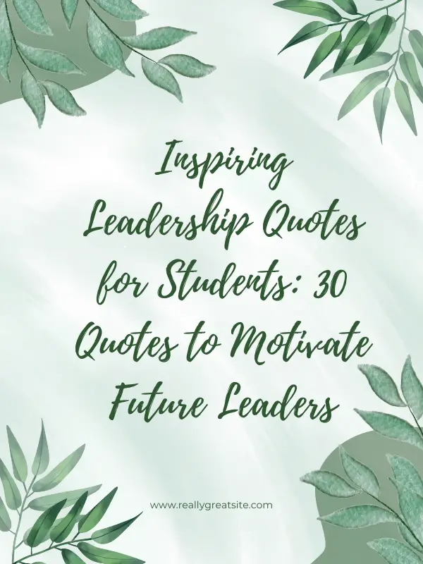 leadership quotes for students,leadership quotes for student council,leadership quotes for student leaders,short leadership quotes for students,quotes about leadership for students,best leadership quotes for students,famous leadership quotes for students,inspirational leadership quotes for students,inspiring leadership quotes for students,leadership quotes for elementary students