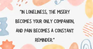 pain loneliness quotes,pain of loneliness quotes,heart touching pain loneliness quotes,depression painful loneliness quotes,loneliness pain sad quotes,pain and loneliness quotes,all that pain and misery and loneliness quote,loneliness pain depression quotes,depression pain loneliness quotes,loneliness and pain quotes