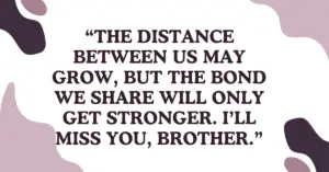 My brother is going abroad quotes short,Heart touching goodbye Quotes for brother going abroad,My brother is going abroad quotes in English,My brother is going abroad quotes for Instagram,My brother is going abroad quotes funny,My brother is going abroad quotes from sister