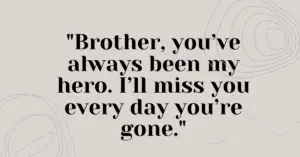 Short quotes about missing brother,Heart touching quotes about missing brother,Quotes about missing brother from sister,Miss you brother quotes after death,Inspirational quotes about missing brother,Quotes about missing brother in English,quotes about missing a brother in heaven,quotes about missing a brother who died,quotes about missing brother who died,quotes about missing your brother who passed away,quotes about missing my brother in heaven,quotes about missing your dead brother,quotes about a sister missing her brother,quotes about miss u brother,quotes about missing a brother,quotes about missing a little brother