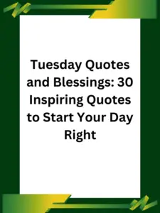 tuesday blessings and quotes​,tuesday blessings images and quotes​,good morning tuesday blessings images and quotes​,tuesday morning quotes and blessings​,tuesday morning blessings and quotes​,tuesday morning blessings images and quotes,tuesday morning prayers and blessings quotes and images​,tuesday quotes and blessings​,tuesday blessing quotes and images,happy tuesday blessings images and quotes,Tuesday Quotes and Blessings​