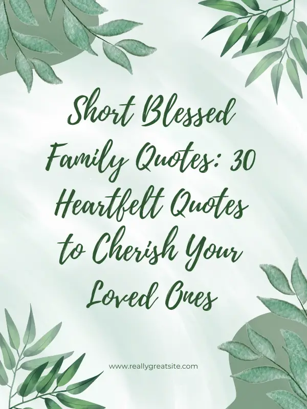 short blessed family quotes,blessed family quotes short,blessed short family quotes​,short blessed family quotes for instagram​,short family blessing quotes​,blessed family short quotes​,blessed short family quotes always stay humble and kind​,funny short blessed family quotes​,inspirational blessed family quotes short​,short blessed family quote