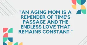 aging mom quotes,aging parents quotes,quotes about aging parents,quotes for aging parents,quotes on aging parents,aging parent quotes,parents aging quotes,older parents quotes,quotes about old parents,care parents quotes,quotes on parents care,take care of your parents in their old age quotes,quotes on old age parents,old age parents quotes