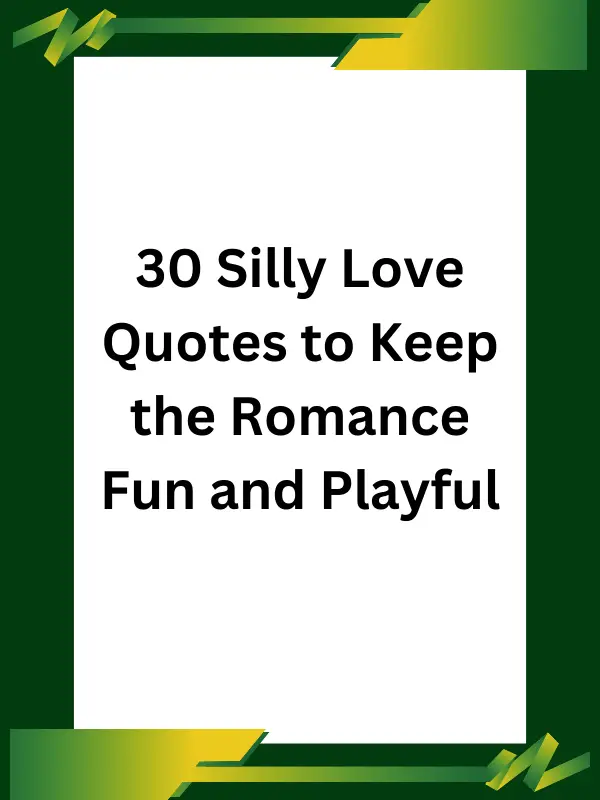 quotes about silly love​,silly i love you quotes​,silly quotes about love​,silly love quotes​,cute funny silly funny love quotes for him​,silly in love quotes,silly quotes on love​,being silly together love quotes​,cute silly love quotes​,i love being silly with you quotes