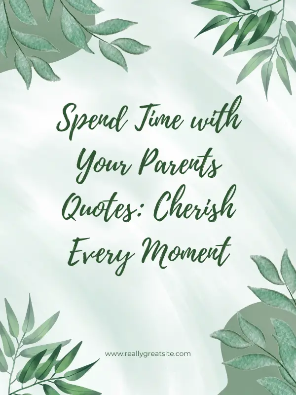 spend time with your parents quotes​,spending time with your parents quote,spend time with parents quotes​,spending time with old parents quotes​,spending time with parents quotes​,quotes about spending time with aging parents​,happiness spending time with parents quotes​,parents spend time with child quotes​,quotes about not spending time with your parents​,quotes about parents who dont spend time with their kids​