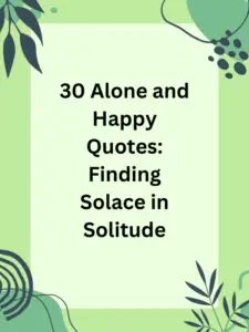 quotes about being alone and happy, be alone and happy quotes, alone and happy quotes, better to be alone and happy quotes, happy and alone quotes, inspirational quotes about being alone and happy, quotes about alone and happy, quotes for being alone and happy, quotes of being alone and happy, short quotes about being alone and happy