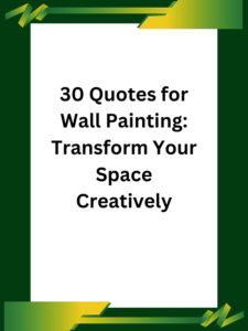 quotes for wall painting, inspirational quotes for wall painting, motivational quotes for wall painting, cute quotes for wall painting, love quotes for wall painting, short quotes for wall painting, positive quotes for wall painting, funny quotes for wall painting, family quotes for wall painting, home decor quotes for wall painting