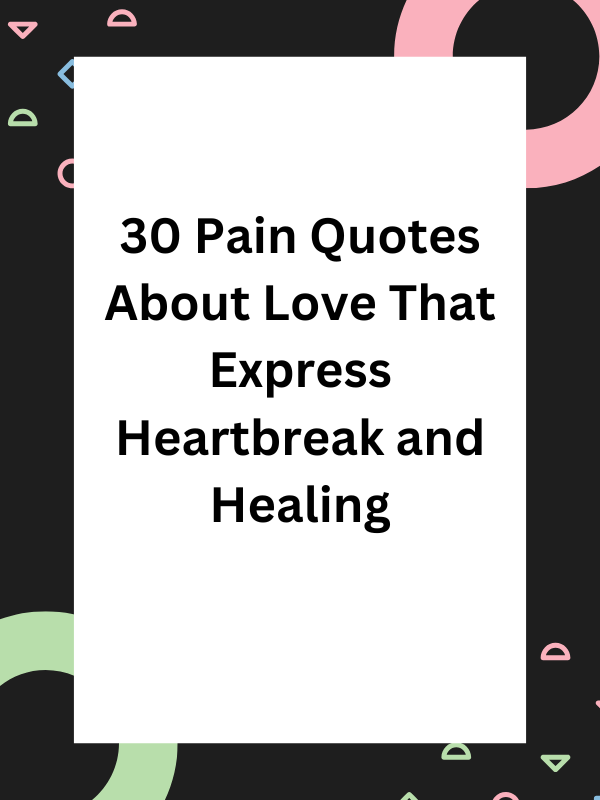 pain quotes about love, love quotes about pain, quotes about love and pain, quotes about love is pain, quotes about pain and hurt in love, quotes about pain of love, sad quotes about love and pain, deep quotes about love and pain, quote about love and pain, sad quotes about pain and love