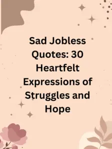 sad jobless quotes, sad quotes about joblessness, jobless quotes sad, sad quotes on job loss, sad quotes for unemployed, sad unemployed quotes, emotional jobless quotes, motivational quotes for unemployment, inspirational jobless quotes, sad unemployment quotes, sad quotes on unemployment, feeling jobless quotes, jobless depression quotes, heart-touching jobless quotes, unemployed and sad quotes, quotes about being jobless, quotes for jobless struggles, jobless and hopeless quotes, sad quotes on losing a job, motivational quotes for the jobless, sad quotes about being jobless, unemployment sad quotes, jobless struggle quotes, quotes for jobless days, sad job search quotes, sad quotes on no job, sad quotes after losing job, emotional quotes on job loss, sad and lonely jobless quotes, jobless despair quotes.