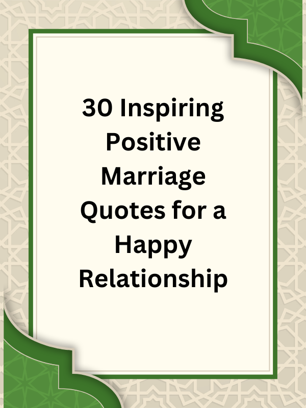 positive marriage quotes, positive quotes about marriage, happy marriage positive quotes, positive thinking marriage quotes, marriage positive energy quotes, positive quotes for married couples, positive quotes for marriage life, inspirational positive marriage quotes, positive thoughts on marriage, positive quotes about love and marriage, short positive marriage quotes, positive wedding quotes, positive marriage anniversary quotes