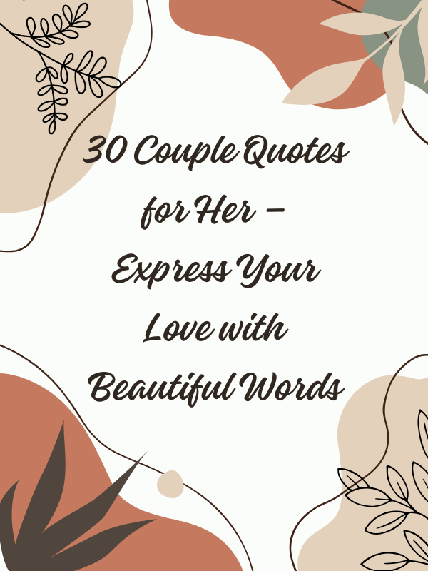 couple quotes for her, cute couple quotes for her, couples quotes for her, couple love quotes for her, couple anniversary quotes for her, couple quotes for him and her, relationship couple relationship love quotes for her, best couple quotes for her, couple goals quotes for her, couple humour quotes for her